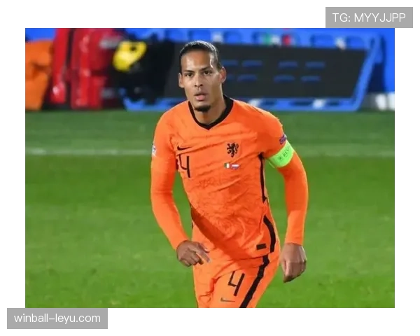 范戴克达成国家队百场里程碑,荷兰队长续写辉煌篇章展望未来目标 范戴克达成国家队百场里程碑,荷兰队长续写辉煌篇章展望未来目标